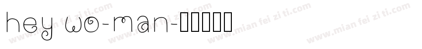 hey wo-man字体转换